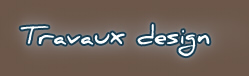 Travaux design